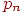 p_n