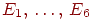 E_{1} \dts E_{6}