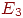 E_{3}