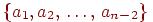 \{a_{1},a_{2} \dts a_{n-2}\}