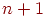 n+1