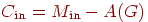 C_{\rm in} = M_{\rm in} -
A(G)