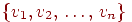 \{v_{1},v_{2} \dts v_{n}\}