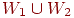 W_1 \cup W_2