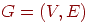 G=(V, E)