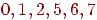 0,1,2,5,6,7