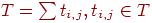 T=\sum t_{i,j},t_{i,j} \in T