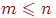m\le n