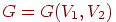 G=G(V_{1}
,V_{2})