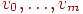 v_{0},\ldots
,v_{m}