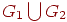 G_{1} \bigcup G_{2}