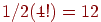 1/2(4!)=12