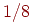 1/8