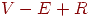 V - E + R