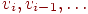 v_{i},v_{i-1} ,\ldots