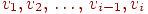 v_{1},v_{2}\dts v_{i-1},v_{i}