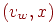 (v_{w},x)