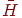 \bar{H}