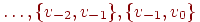 \ldots,\{v_{-2},v_{-1}\},\{v_{-1},v_{0}\}