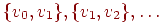 \{v_{0},
v_{1}\},\{v_{1},v_{2}\},\ldots