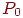 P_{0}