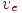v_{e}