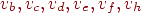 v_{b}, v_{c}, v_{d},
v_{e}, v_{f}, v_{h}