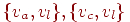 \{ v_{a},v_{l}\},
\{v_{c},v_{l}\}