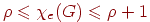 \rho \le \chi _{e} (G)\le \rho +1