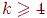 k \ge 4