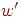 w{'}