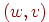 (w,v)